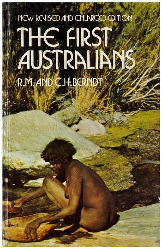 The first Australians / by Ronald M. Berndt and Catherine H. Berndt cover
