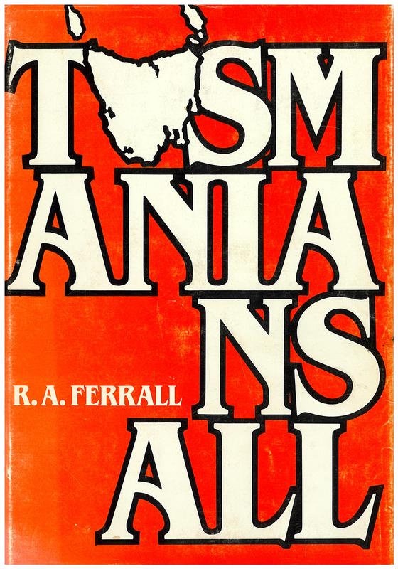 Tasmanians all / R. A. Ferrall cover