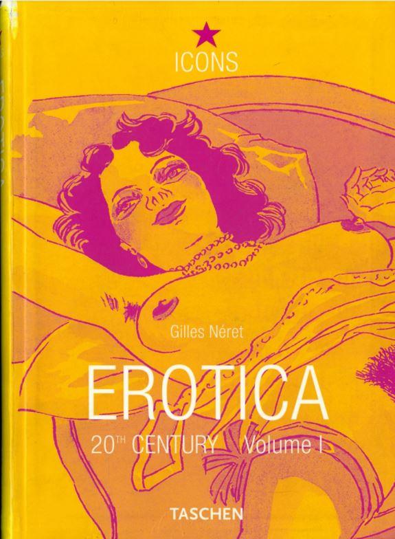 Erotica : 20th century : from Rodin to Picasso / Gilles Neret cover