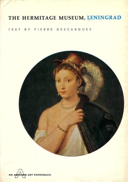 The Hermitage Museum, Leningrad / by Pierre Descargues cover