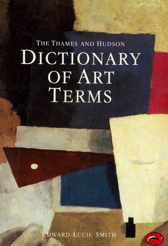 The Thames and Hudson dictionary of art terms / Edward Lucie-Smith cover