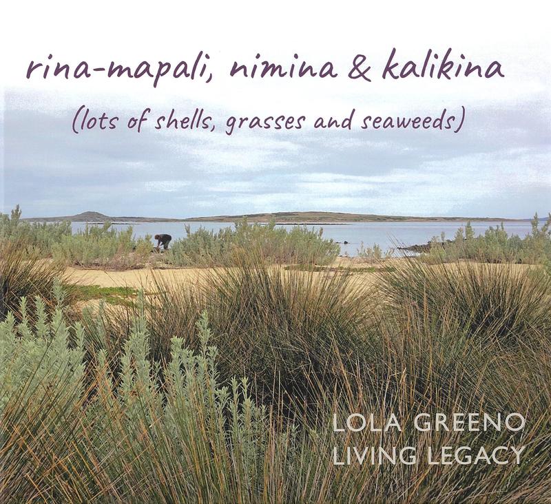 rina-mapali, nimina and kalikina = lots of shells, grasses and seaweeds / Lola Greeno cover