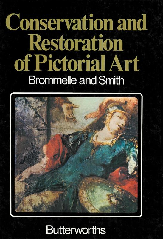 Conservation and restoration of pictorial art / edited by Norman Brommelle and Perry Smith cover