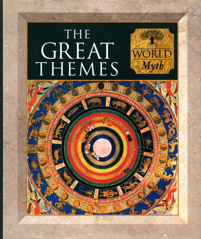 The great themes : world myth / [created, edited and designed by Duncan Baird Publishers] cover