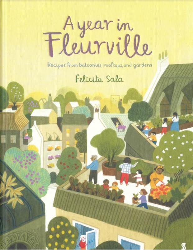 A year in Fleurville : recipes from balconies, rooftops, and gardens / Felicita Sala cover