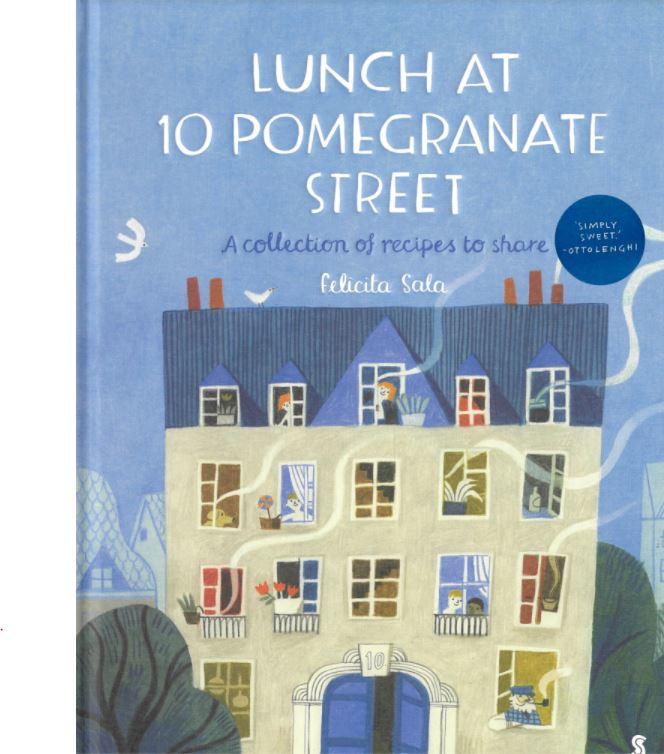 Lunch at 10 Pomegranate Street : a collection of recipes to share / Felicita Sala cover