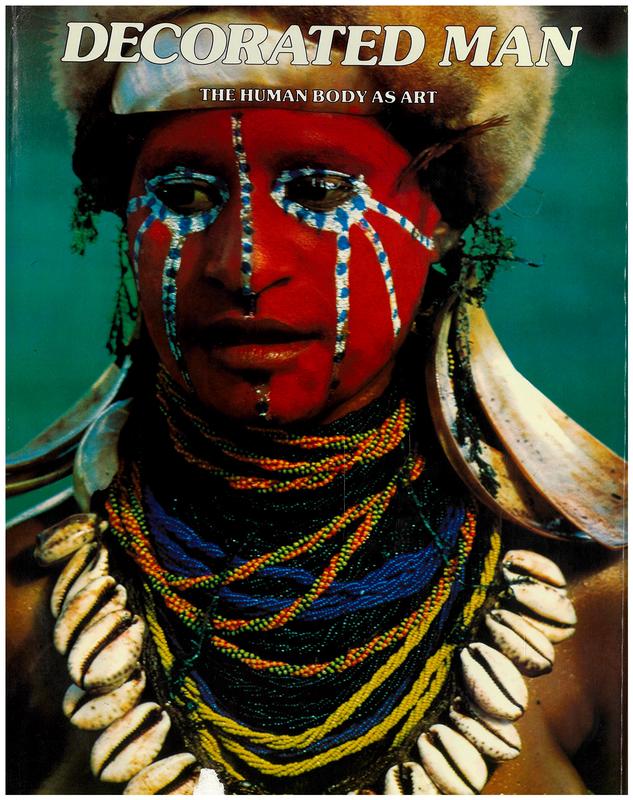 Decorated man : the human body as art / text by Andre Virel ; photographs by Charles and Josette Lenars ; translated by I. Mark Paris cover