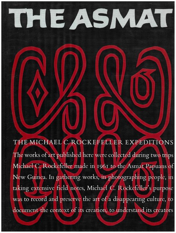 The Asmat of New Guinea : the journal of Michael Clark Rockefeller : with his ethnographic notes and photographs made among the Asmat people during two expeditions in 1961 ... / edited with an introduction by Adrian A. Gerbrands cover