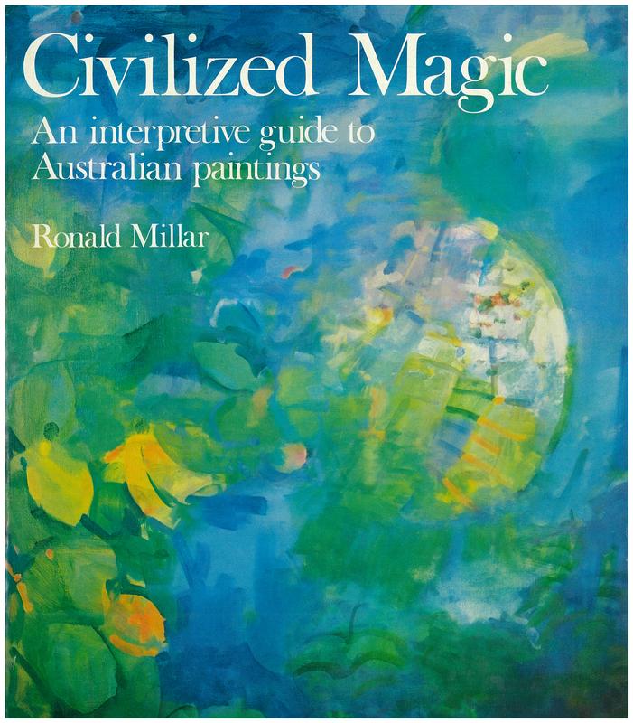 Civilized magic : an interpretive guide to Australian paintings / Ronald Miller cover