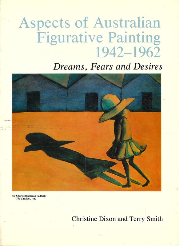 Aspects of Australian figurative painting 1942-1962 : dreams, fears and desires / Christine Dixon and Terry Smith ; introduction by Virginia Spate cover