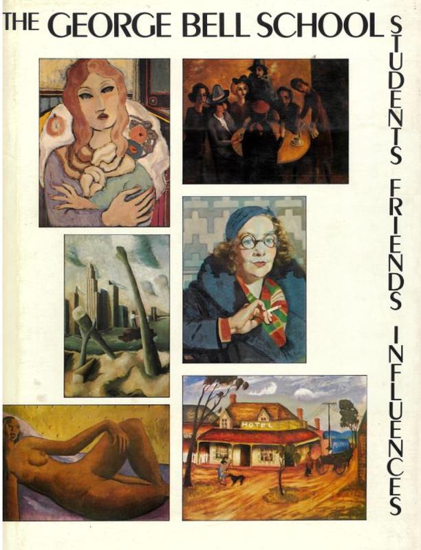 The George Bell School : students, friends, influences / by Mary Eagle and Jan Minchin cover