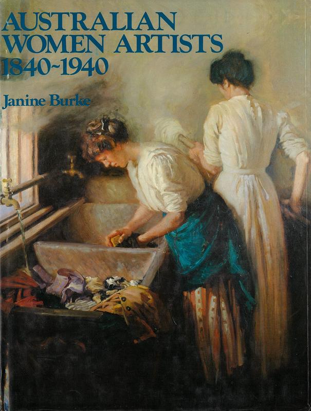 Australian women artists 1840-1940 / Janine Burke cover