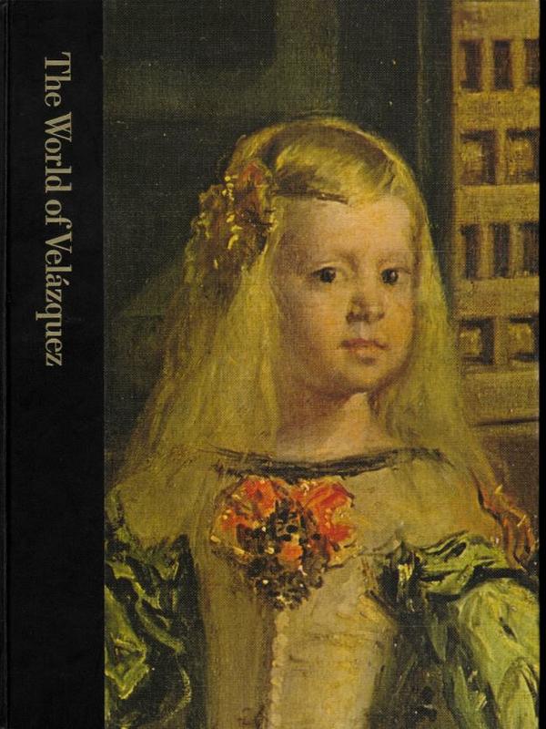 The world of Velazquez, 1599-1660 / by Dale Brown and the editors of Time-Life Books cover
