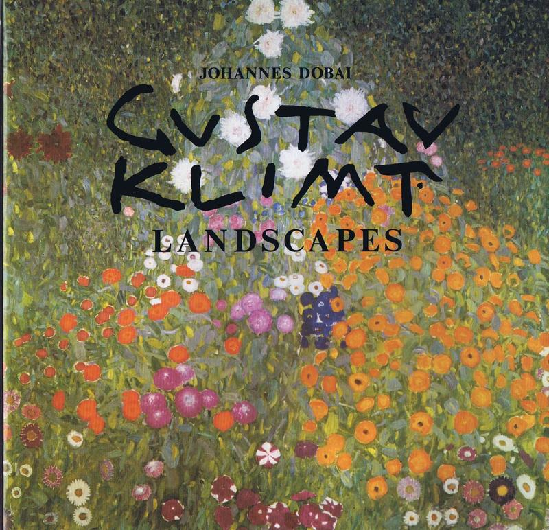 Gustav Klimt : landscapes / essay by Johannes Dobai ; translated by Ewald Osers cover