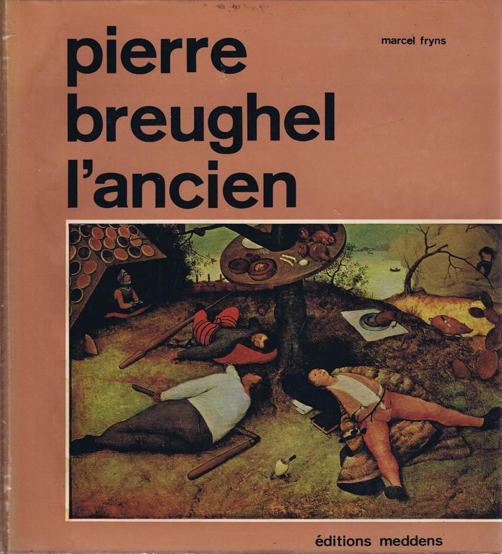 Pierre Breughel l'ancien [= Pieter Bruegel the Elder] / Marcel Fryns cover
