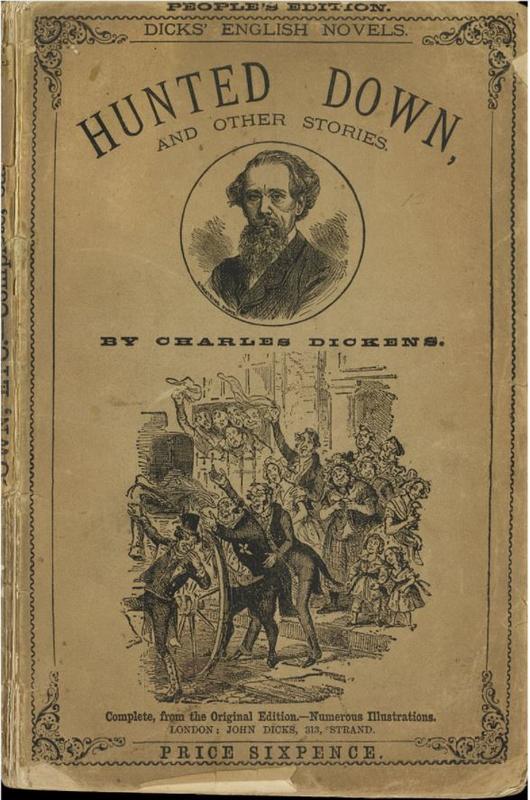 Hunted down, The mudfog papers, Sketches of young couples, Sketches of young gentlemen, Sunday under three heads, and other short stories, etch. / by Charles Dickens cover