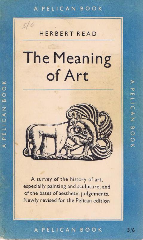 The meaning of art / Herbert Read cover
