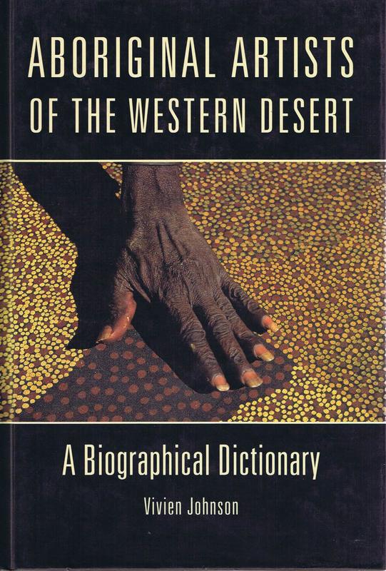 Aboriginal artists of the Western Desert : a biographical dictionary / Vivien Johnson cover