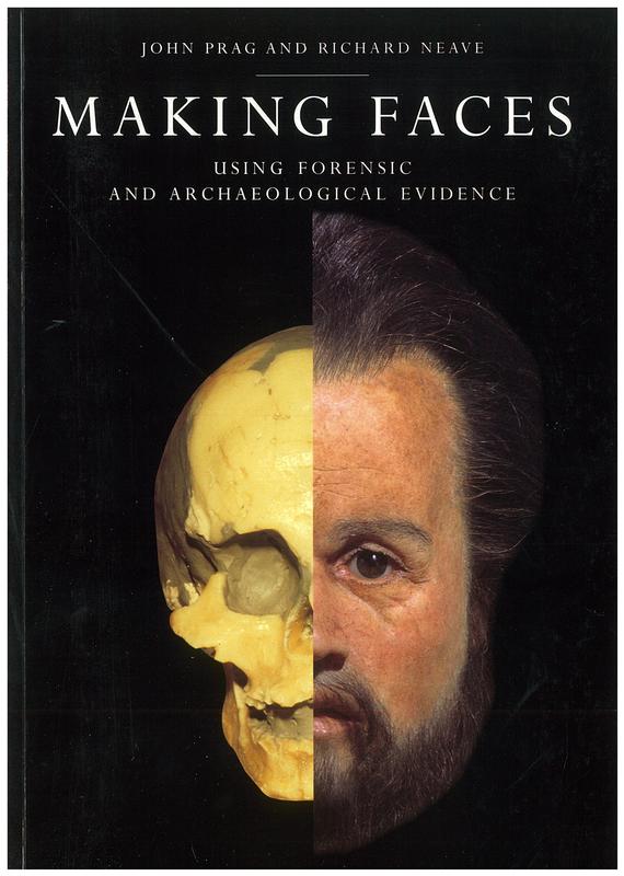Making faces using forensic and archaeological evidence cover