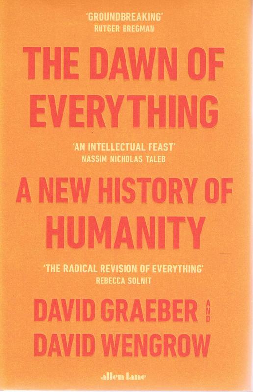 The dawn of everything : a new history of humanity / David Graeber and David Wengrow cover