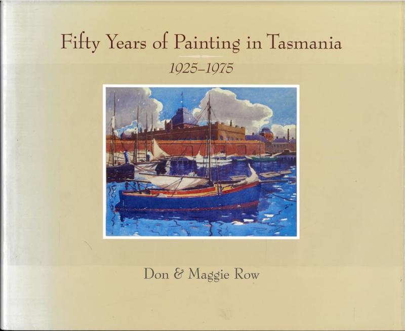Fifty years of painting in Tasmania 1925-1975 / Don & Maggie Row cover