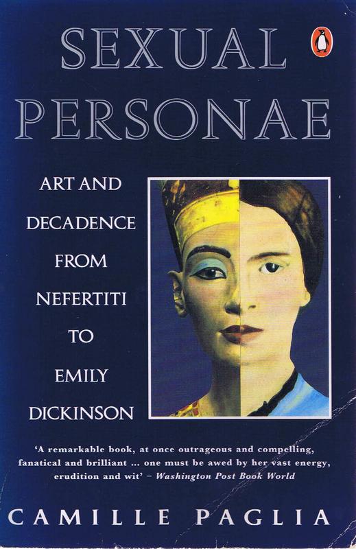 Sexual personae : art and decadence from Nefertiti to Emily Dickinson / Camille Paglia cover