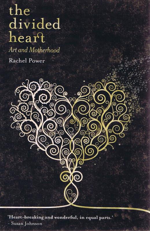 The divided heart : art and motherhood / Rachel Power cover