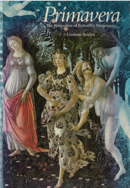 Primavera : the restoration of Botticelli's masterpiece / Umberto Baldini ; with essays by Ornella Casazza [and 4 others] cover