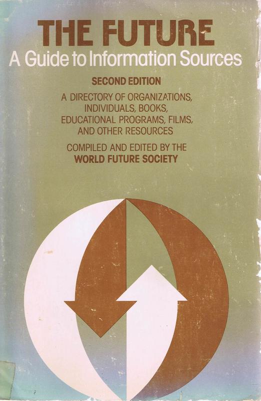 The future : a guide to information sources / World Future Society cover