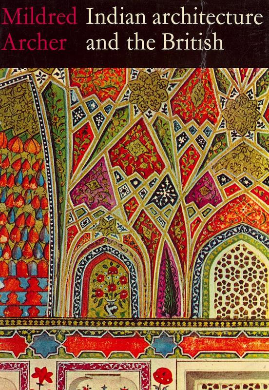 Indian architecture and the British 1780-1830 / Mildred Archer cover