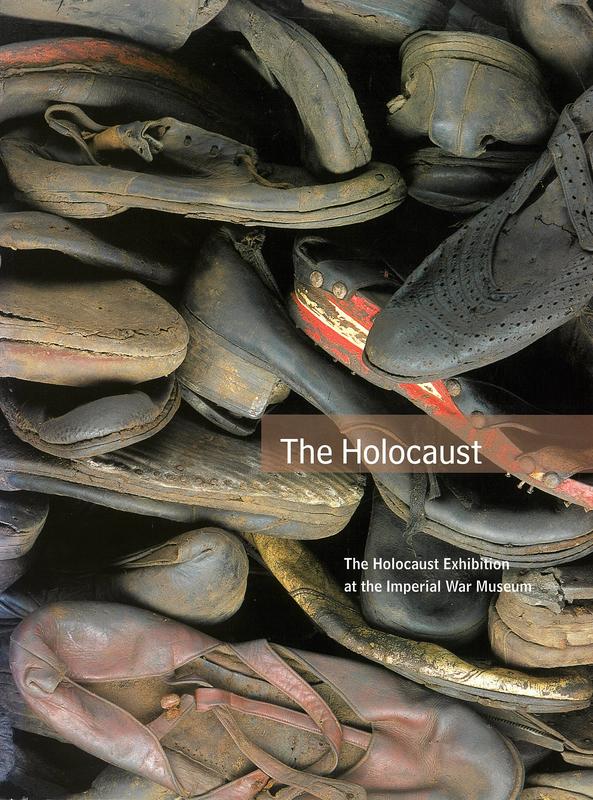 The Holocaust exhibition at the Imperial War Museum / [text compiled by G. Steve Paulsson] cover