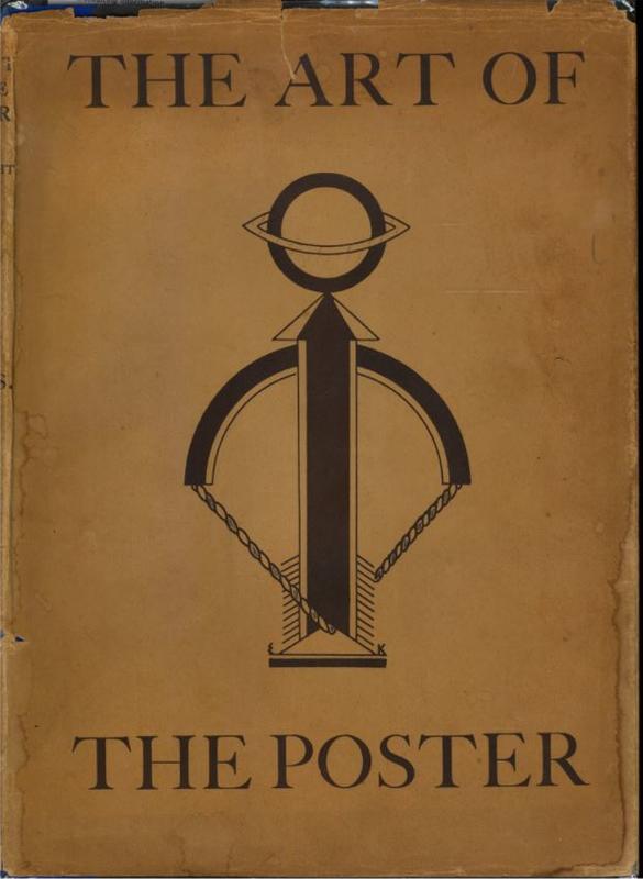 The art of the poster : its origin, evolution & purpose / arranged and edited by E. McKnight Kauffer cover