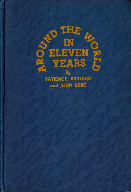 Around the world in eleven years / by Patience, Richard and John Abbe cover
