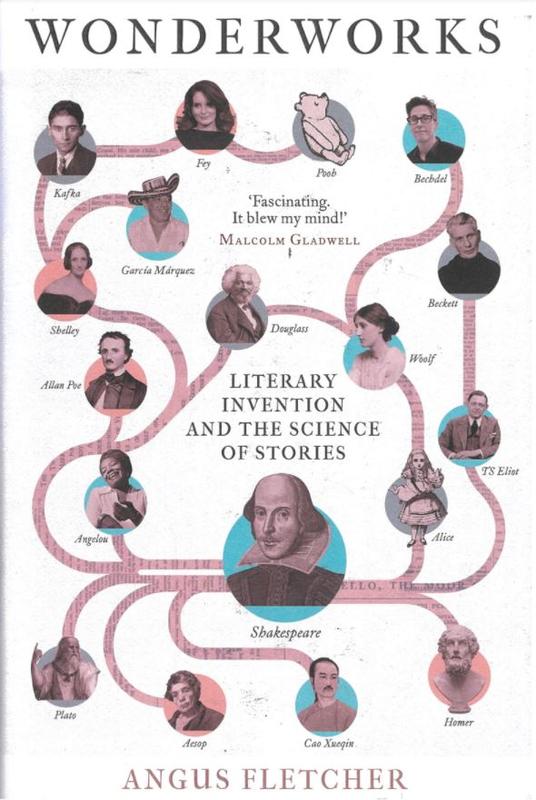 Wonderworks : literary invention and the science of stories / Angus Fletcher cover