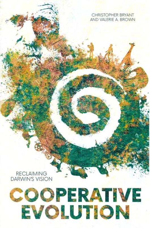 Cooperative evolution : reclaiming Darwin's vision / Christopher Bryant and Valerie A. Brown cover