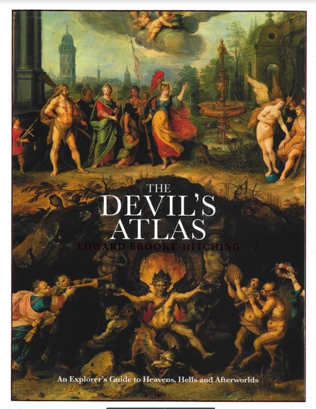 The devil's atlas : an explorer's guide to heavens, hells and afterworlds / Edward Brooke-Hitching cover