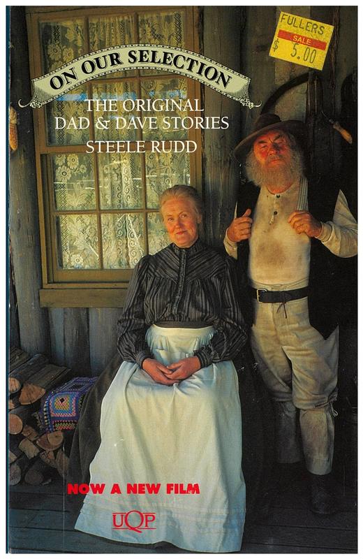 On our selection : the original Dad & Dave stories / Steele Rudd cover