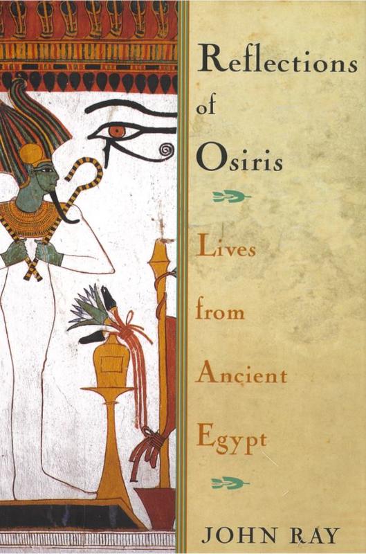 Reflections of Osiris : lives from ancient Egypt / John Ray cover