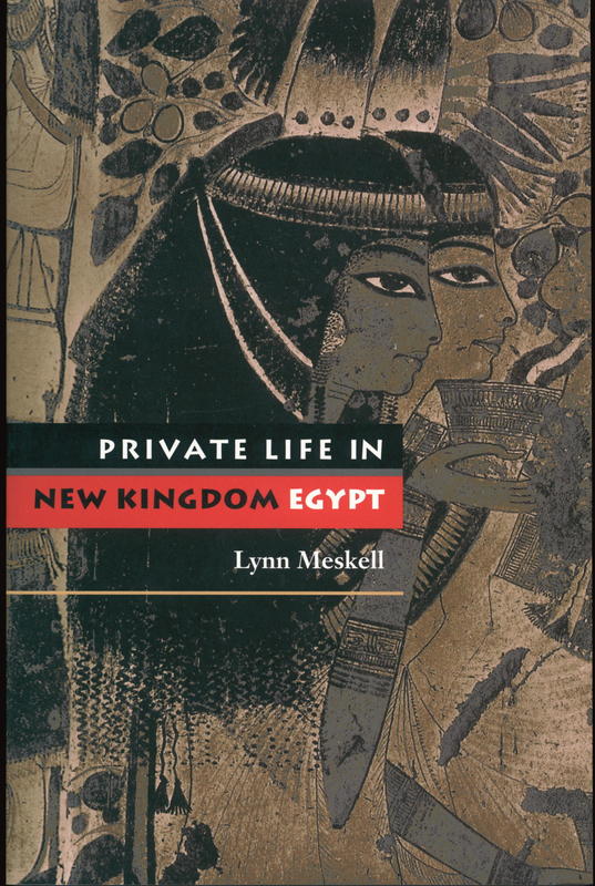 Private life in New Kingdom Egypt cover
