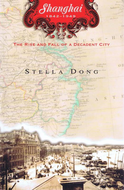 Shanghai : the rise and fall of a decadent city / Stella Dong cover