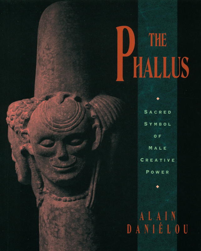 The phallus : sacred symbol of male creative power cover