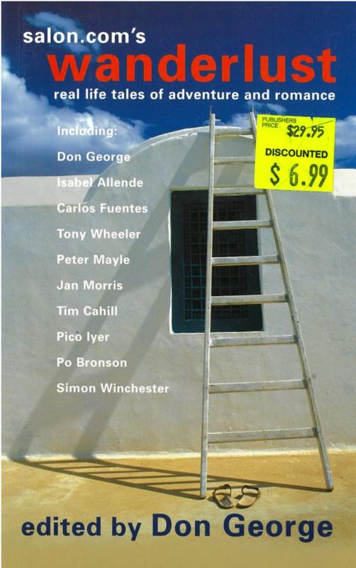 Wanderlust : real-life tales of adventure and romance / edited by Don George ; foreword by Pico Iyer cover