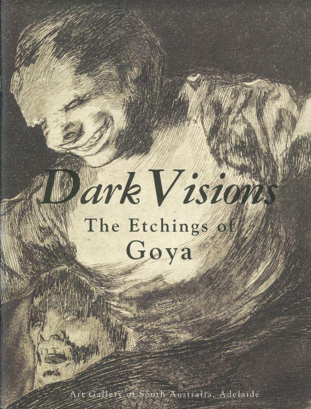Dark Visions : the etchings of Goya / Sarah Thomas cover