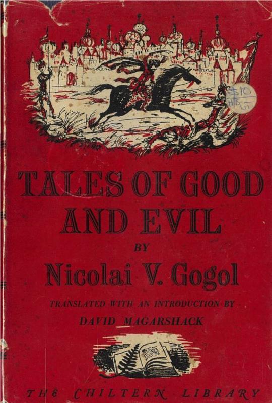 Tales of good and evil / Nicolai V. Gogol ; translated with an introduction by David Magarshack cover