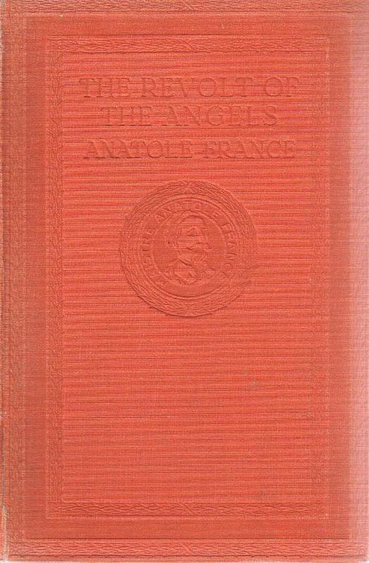 The revolt of the angels / by Anatole France ; translated by Mrs. Wilfrid Jackson cover