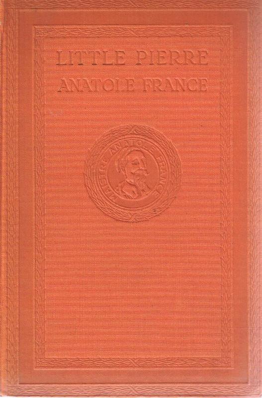 Little Pierre / by Anatole France ; translated by J. Lewis May cover