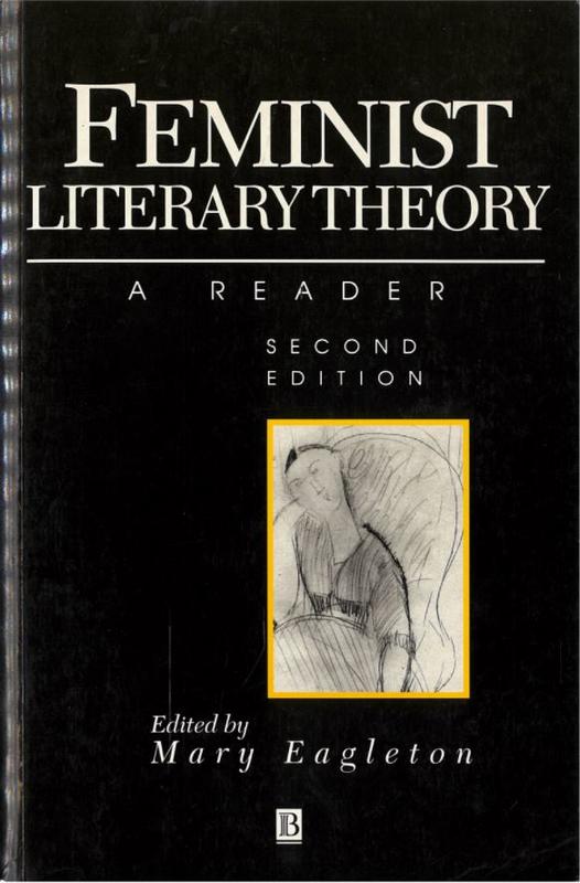 Feminist literary theory : a reader / edited by Mary Eagleton cover