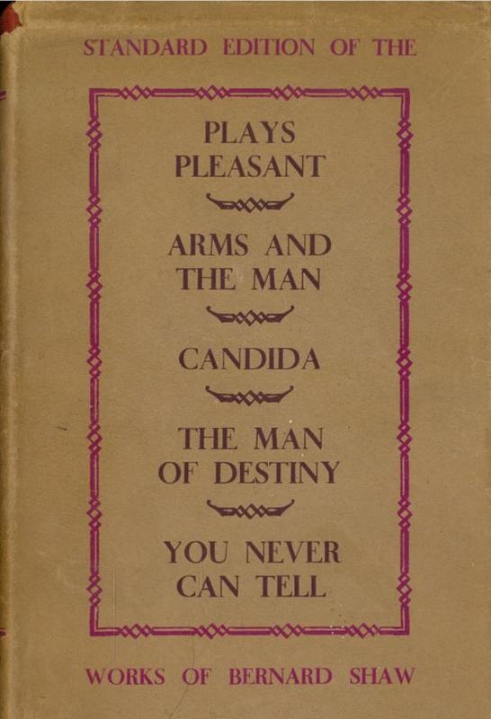 Plays pleasant and unpleasant : the second volume containing the four pleasant plays / by Bernard Shaw cover