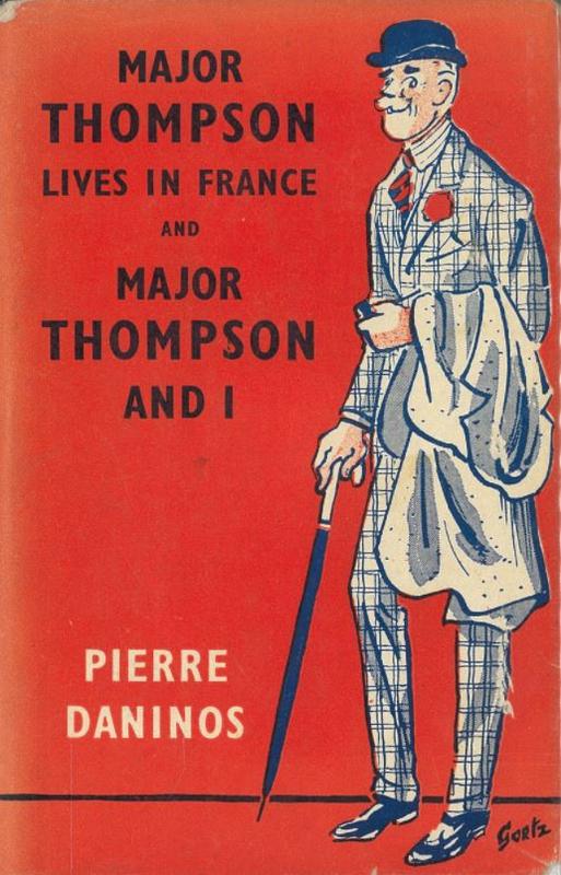 Major Thompson lives in France, and, Major Thompson and I / Pierre Daninos ; drawings by Walter Goetz cover