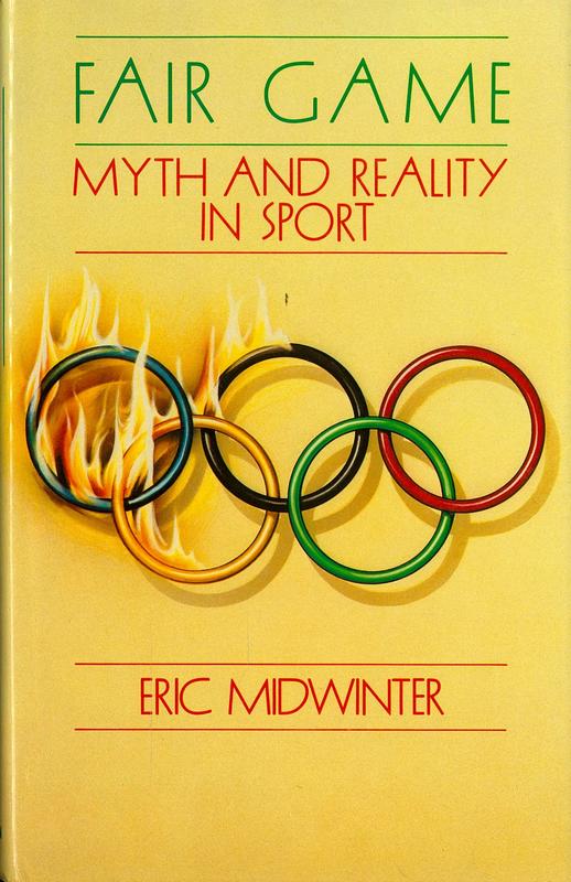 Fair game : myth and reality in sport / Eric Midwinter cover